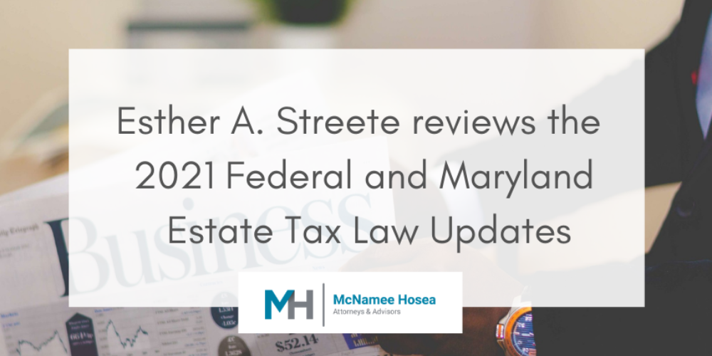2021 Federal and Maryland Tax Law Update
